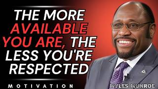 The More Available You Are, The Less You're Respected | Stop Chasing, Start Valuing Yourself