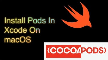 How To Install Pods In Xcode On macOS