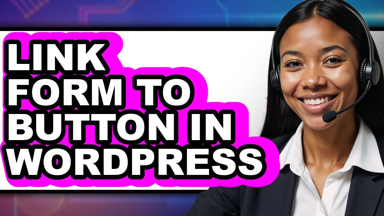 How To Link Form To Button In WordPress - Easy Guide - YouTube