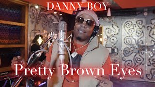 Danny Boy Pretty Brown Eyes Live Performance Cover