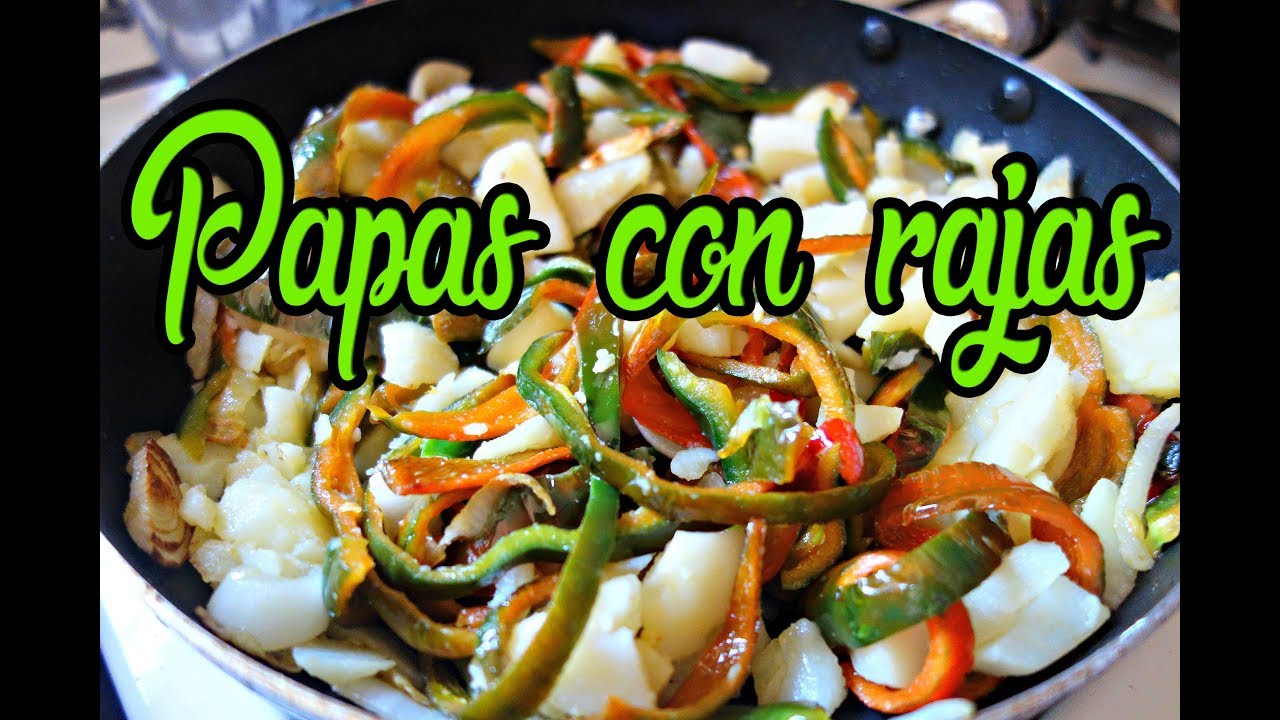 Papas Raja's Como cocinar papas con rajas - YouTube