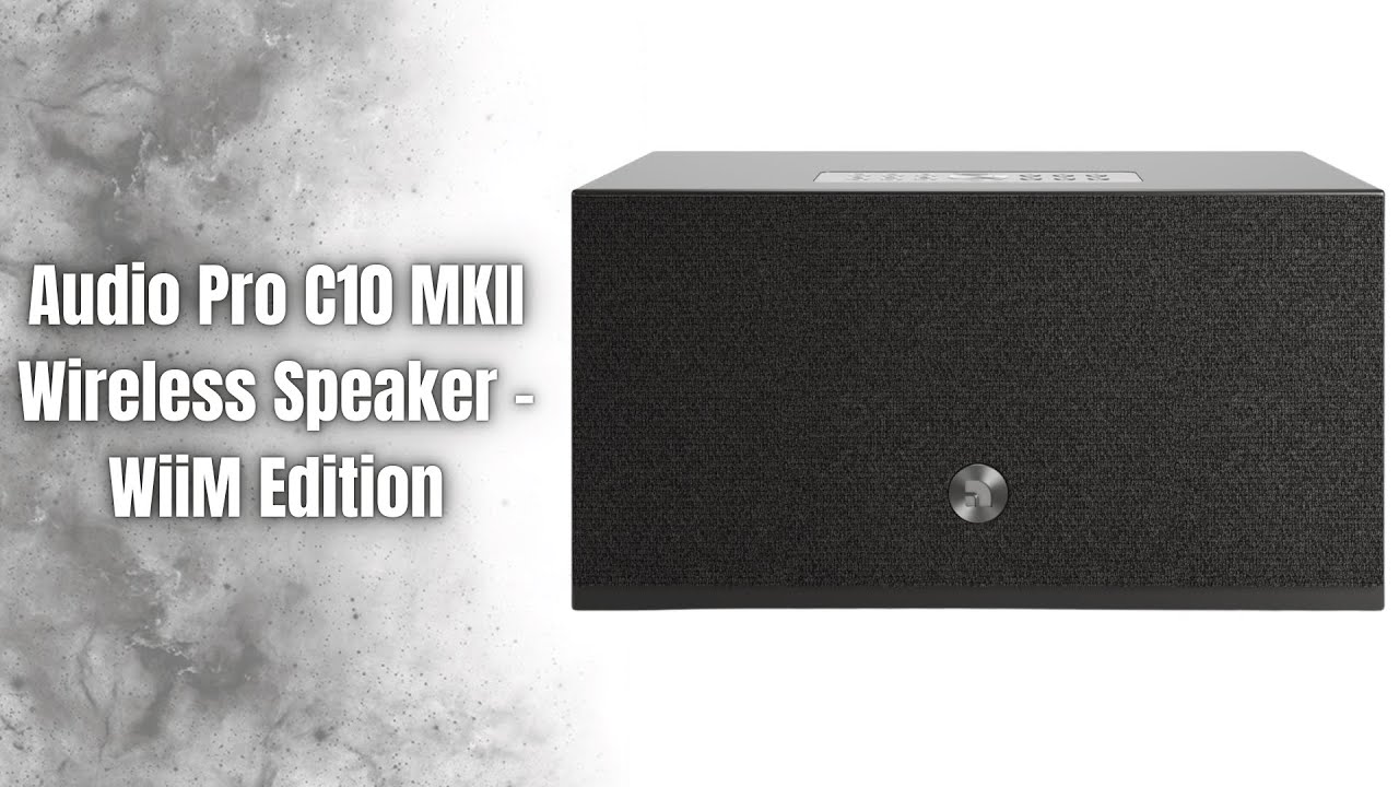 Обзор Audio Pro C10 MKII WiiM Edition | Беспроводная Hi-Fi система, созданная на высшем уровне!