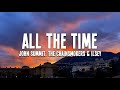 John Summit, The Chainsmokers &amp; Ilsey - ALL THE TIME (Lyrics)