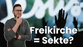 Sind Freikirchen Sekten? | WortReich #99