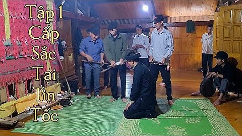 Tập 1 Cấp Sắc Tại Tin Tốc Khuôn Phà Tùng Bá Vị Xuyên ✓ Kết Nối Bốn Phương