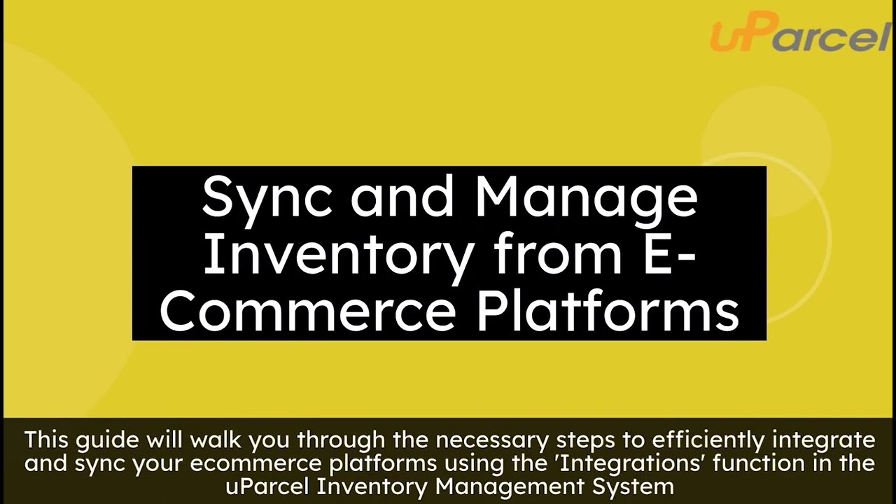 [uParcel IMS] Sync and manage inventory balance from e commerce platforms