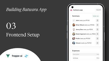 03 - Frontend Setup | Building an expense splitting app with Frappe, VueJS and TailwindCSS