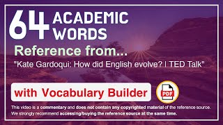 64 Academic Words Ref from "Kate Gardoqui: How did English evolve? | TED Talk"