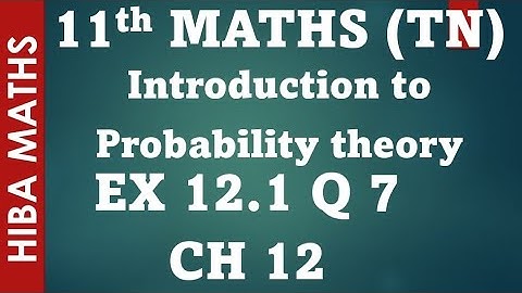 11th maths chapter 12 exercise 12.1 question 7 introduction to probability theory tn syllabus