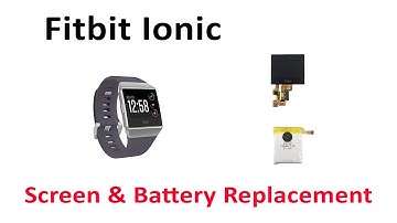 Tutorial How To Replace Repair Fitbit Ionic Bad Broken Battery Screen