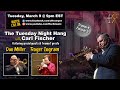 Capture de la vidéo The Tuesday Night Hang With Carl Fischer (Special Guests: Dan Miller And Roger Ingram)