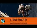 Roscosmos - Russian Spacewalk #66 - Kud-Sverchkov & Mikaev - ISS - Space Affairs Live