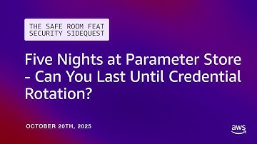 Five Nights at Parameter Store - Can You Last Until Credential Rotation?