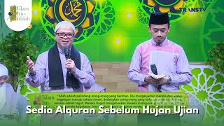 Download lagu Sedia Alquran Sebelum Hujan Ujian - ISLAM ITU INDAH (22/01/26) P3