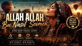 Allah Allah Bu Nasıl Sevmek - Afro House Remix 2026 🔥 (Club Mix)