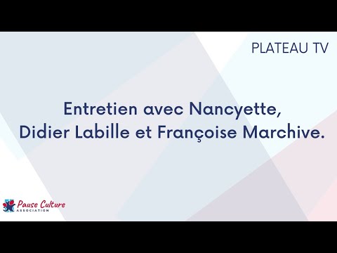 Entretien avec Nancyette et Didier Labille