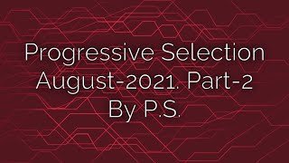 Progressive Selection 010. The Best Of Progressive House. August-2021. Part-2. Mixed By P.S.