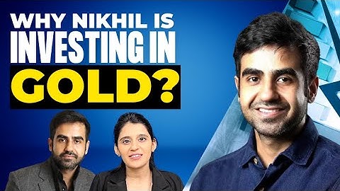 Why Nikhil Kamath is investing in gold | Nikhil Kamath interview | Neha Nagar