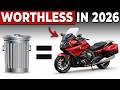 THESE 15 MOTORCYCLES ARE NOW WORTHLESS IN 2026 HERE IS WHY