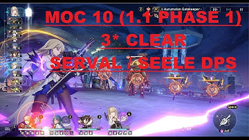 [Honkai Star Rail] Memory Of Chaos Stage 10 (1.1 Phase 1) Full 3 Star Clear  with Serval / Seele DPS
