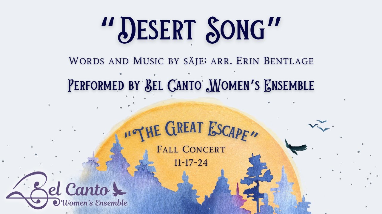 Guarda “Desert Song” (säje/Bentlage) | Bel Canto Women’s Ensemble su YouTube Guarda “Desert Song” (säje/Bentlage) | Bel Canto Women’s Ensemble su YouTube