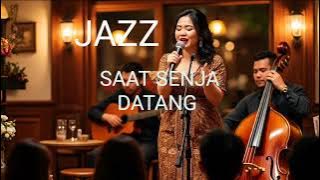 JAZZ SAAT SENJA DATANG 