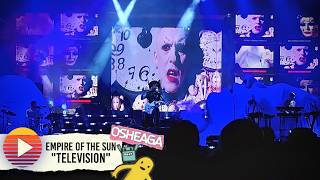 EMPIRE OF THE SUN - Television (OSHEAGA 2026)