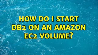 Famous How do I start DB2 on an Amazon EC2 Volume? Profile