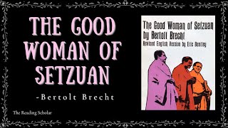 Introduction to Bertolt Brecht & The Good Woman of Setzuan | Epic Theatre |