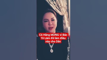 Cô Hằng MỪNG vì Bác Tô Lâm đã làm điều này cho Dân #hong24h  #nguyenphuonghang #christinanguyen