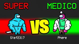 SUPER IMPOSTORE VS SUPER MEDICO SU AMONG US!