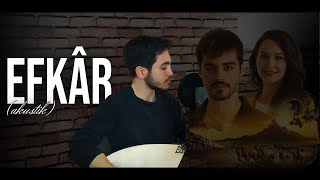 Ertuğrul Oytun - Efkar (Akustik) Resimi