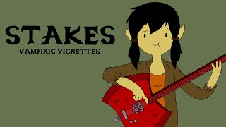 Stakes: Vampiric Vignettes (Adventure Time)