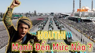 Houthi Mạnh Đến Cỡ Nào Và Khả Năng Xảy Ra Thế Chiến 3 là Bao Nhiêu?