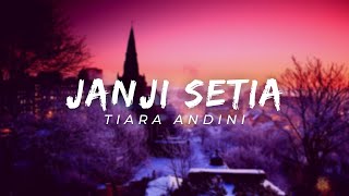 Download Lagu Tiara Andini - Janji Setia (Lirik) MP3 Download Lagu Tiara Andini - Janji Setia (Lirik) MP3
