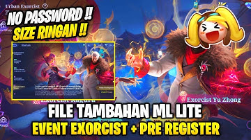 Data Open Event Exorcist & Pre Register |File Tambahan Ml Lite Patch Terbaru | Ml Lite | No Password