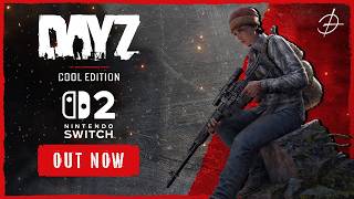 DayZ Cool Edition | Out Now on Nintendo Switch 2