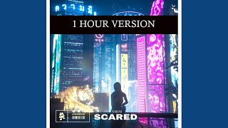 SCARED - Sabai - 1 HOUR VERSION !