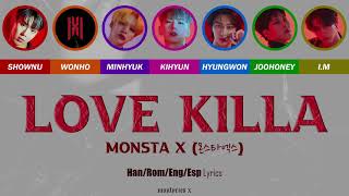 MONSTA X (몬스타엑스) - Love Killa (Color Coded Han/Rom/Eng/Esp Lyrics)