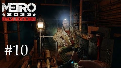Ghosts - Metro 2033 Redux Part 10 - No Commentary