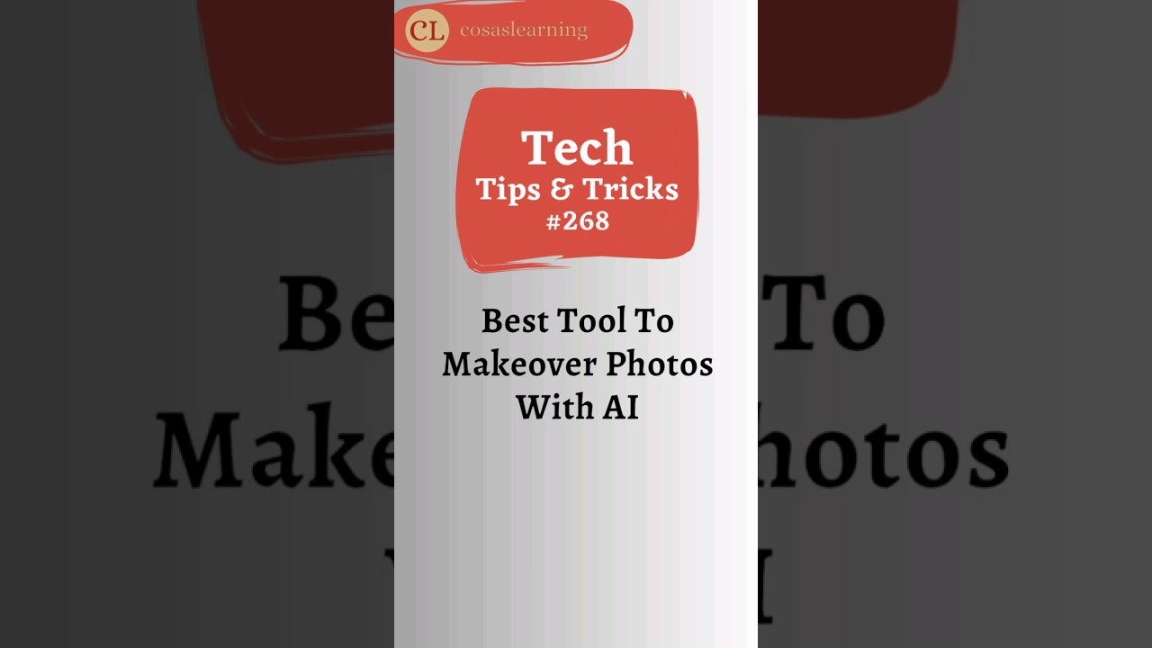 Best Tool To Makeover Photos With AI I Cosas Learning | Tech Tips & Tricks 
