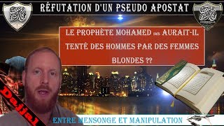 Réfutation d'un pseudo apostat: Le prophète  sws aurait-il tenté des hommes par des femmes blondes?