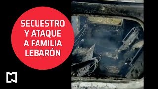 Emboscada a familia LeBarón | Fiscalía busca secuestrados de familia LeBarón - Las Noticias