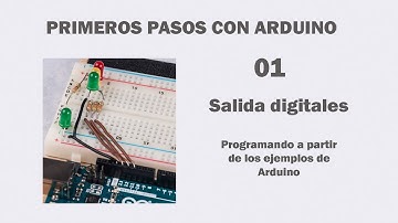 Arduino primeros pasos 01. Salidas digitales.