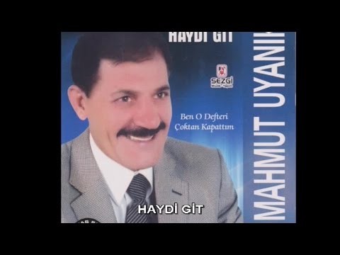 URFALI MAHMUT UYANIK - HAYDİ ĞİT