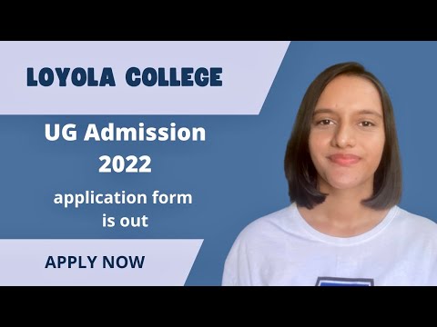 LOYOLA COLLEGE UG ADMISSION 2022| APPLICATION FORM IS OUT| APPLY NOW