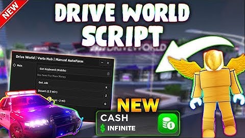 *UPDATED* Drive World Script (PASTEBIN 2023) (AUTOFARM, MONEY FARM, 110K IN 5 MINUTES)