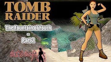 TRLE The Fountain of Youth - Part 2 100% Full Walkthrough