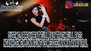 BREAKBEAT BALINESSE TRACK ✔️ NGALIH DEMEN JONI AGUNG VS MEGOCEKAN MATAN AI FULLBASS - OKACOOL DEEJAY