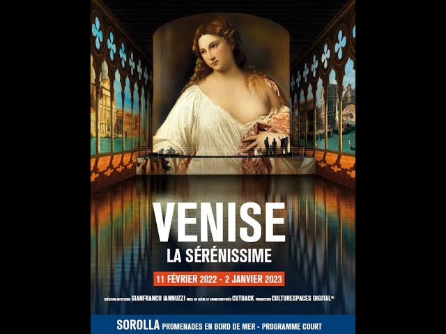 Exposition immersive : VENISE. LA SERENISSIME, à Bordeaux